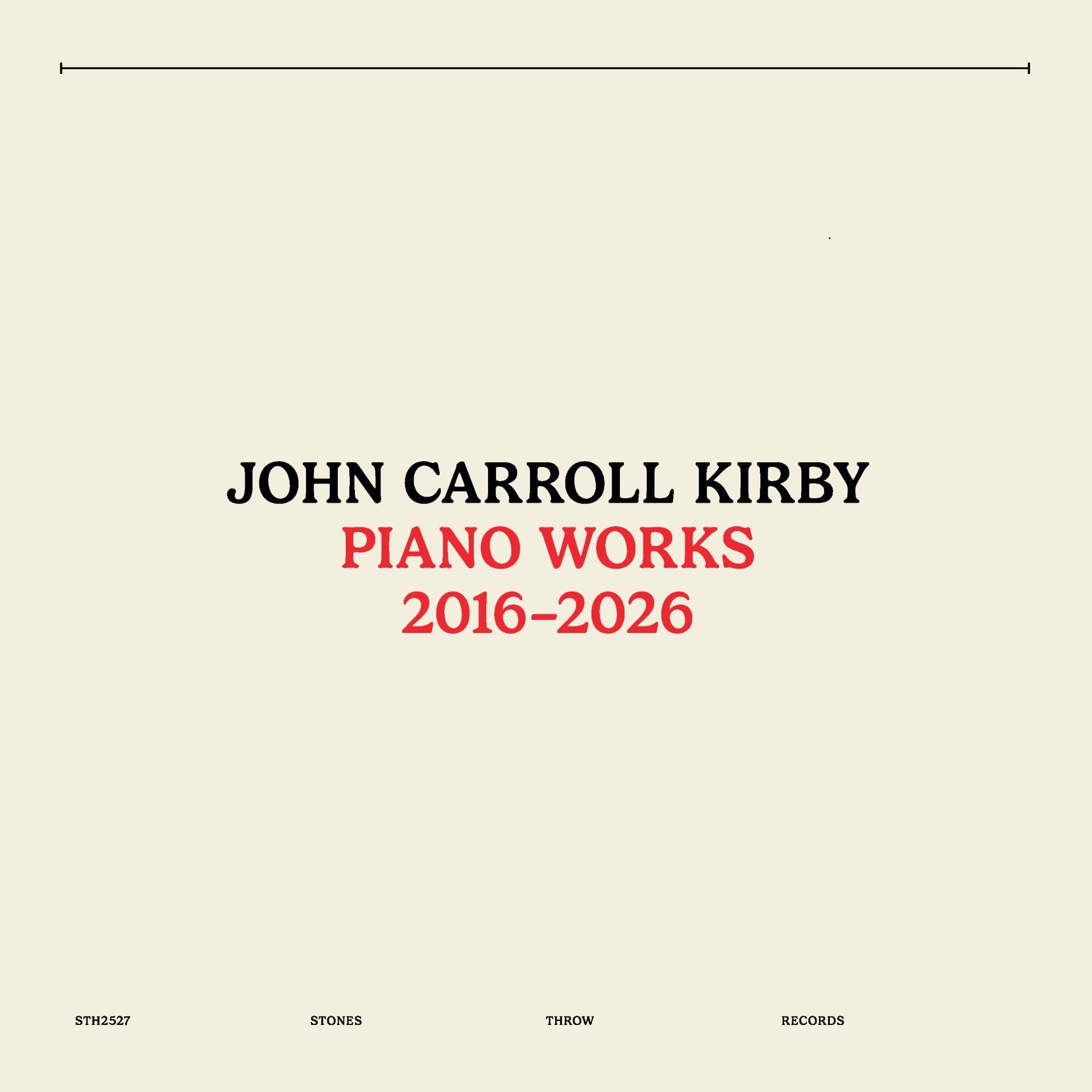 Stones Throw John Carroll Kirby - Piano Works 2016-2026