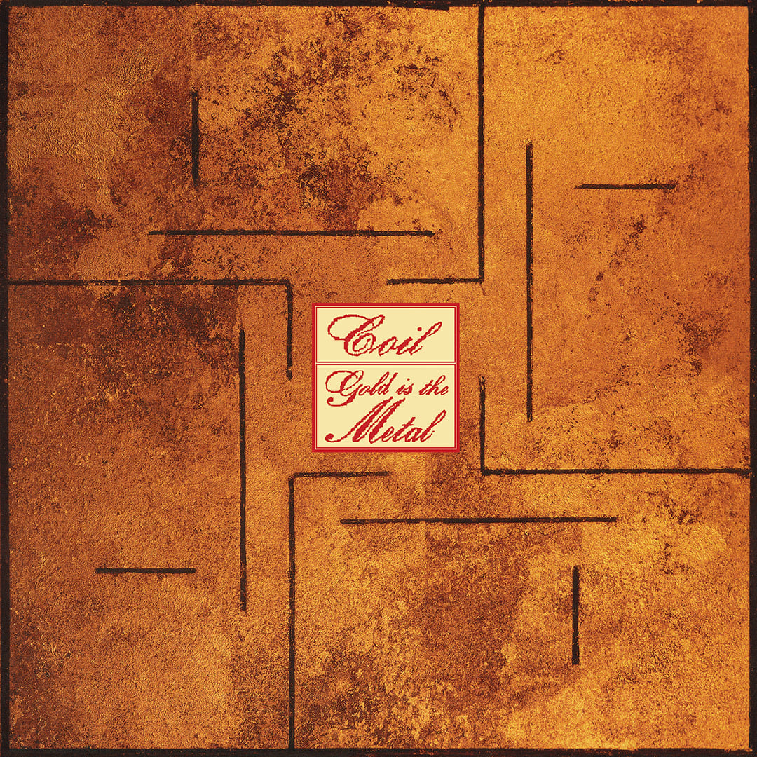 Mute Records Coil - Gold Is The Metal (With The Broadest Shoulders)