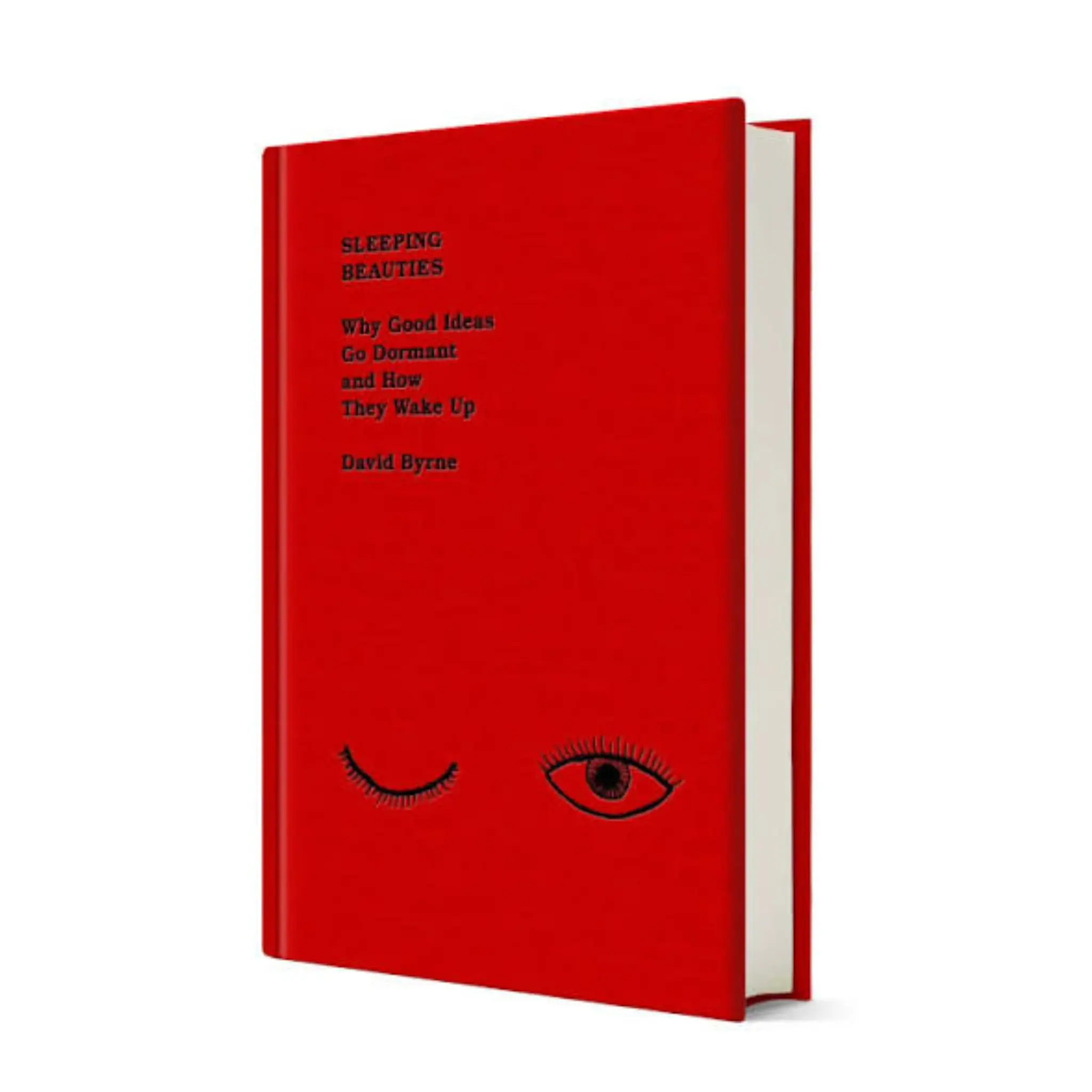 Canongate David Byrne - Sleeping Beauties: Why Good Ideas Go Dormant and How They Wake Up