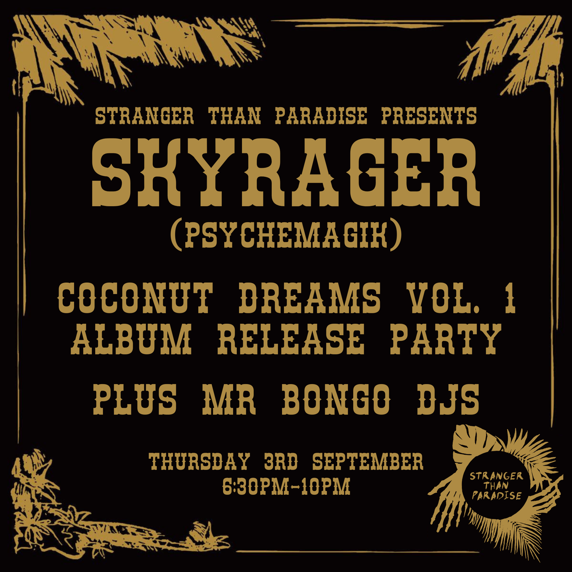 Skyrager (Psychemagik) "Coconut Dreams Vol. 1" Release Party + Mr Bongo DJs