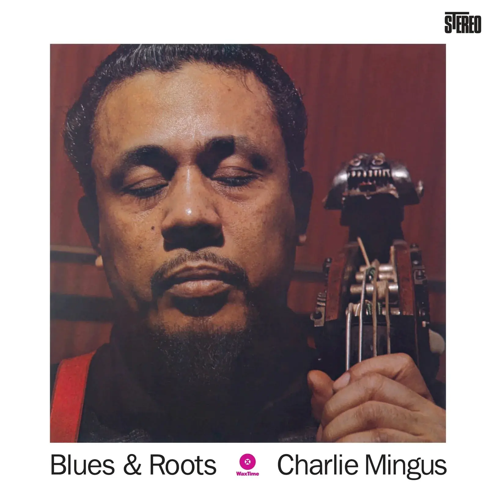 Waxtime Charles Mingus - Blues and Roots