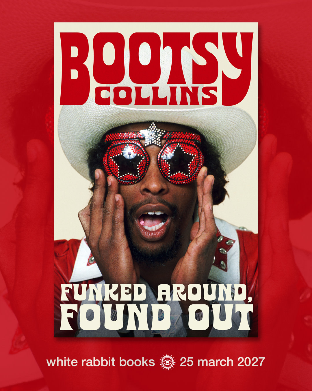 White Rabbit Books Bootsy Collins - Funked Around, Found Out (Hardback)