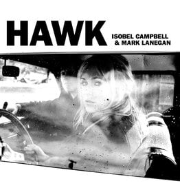 Cooking Vinyl Isobel Campbell & Mark Lanegan - Hawk