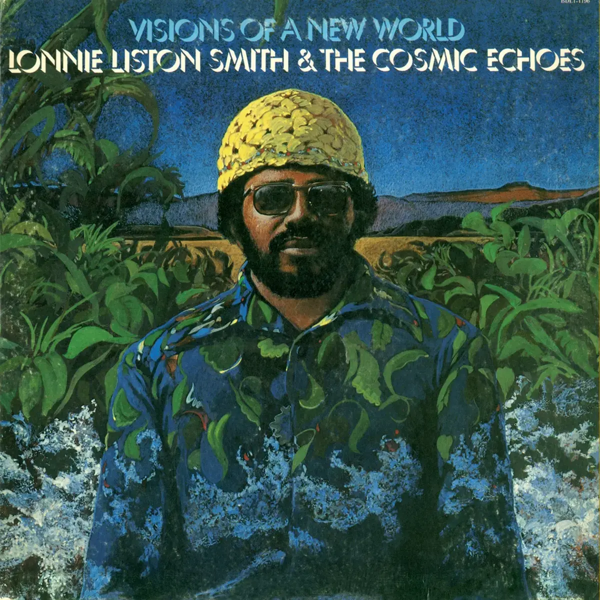 Flying Dutchman Lonnie Liston Smith & The Cosmic Echoes - Visions Of A New World