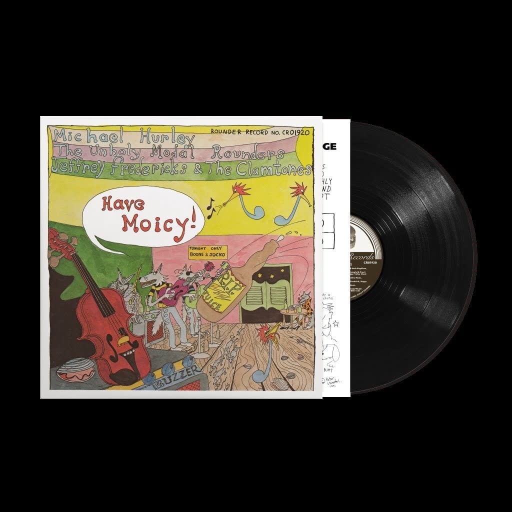 Craft Recordings Michael Hurley, The Unholy Modal Rounders, and Jeffrey Frederick & The Clamtones - Have Moicy!