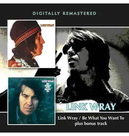 BGO Records Link Wray - Link Wray / Be What You Want To