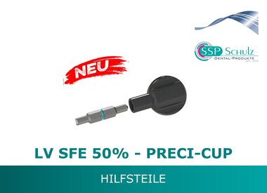 PRECI-CUP - LV SFE 50%: Hilfsteile