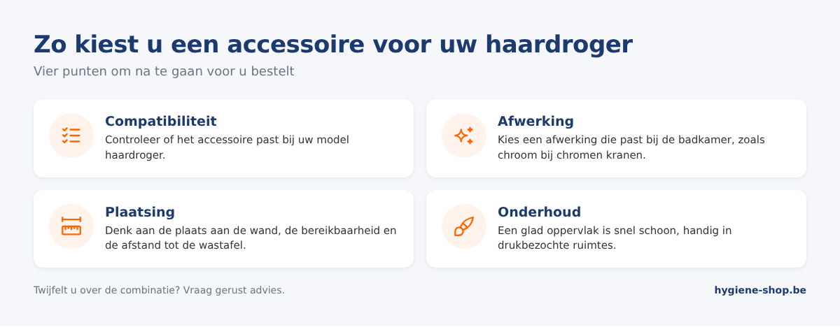 Checklist voor het kiezen van een accessoire voor een wandhaardroger: compatibiliteit, afwerking, plaatsing aan de wand en onderhoud