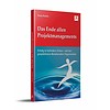 Das Ende allen Projektmanagements