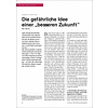 Die gefährliche Idee einer „besseren Zukunft”