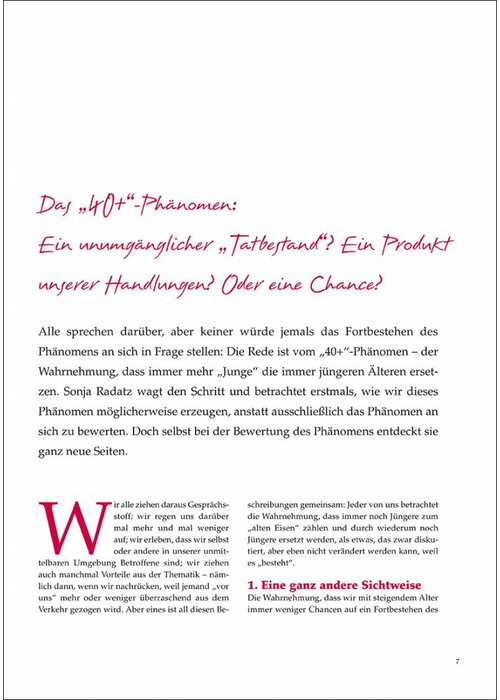 Das „40+“-Phänomen: Ein unumgänglicher „Tatbestand“? Ein Produkt unserer Handlungen? Oder eine Chance?