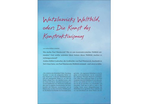 Watzlawicks Weltbild, oder: Die Kunst des Konstruktivismus Watzlawicks Weltbild, oder: Die Kunst des Konstruktivismus