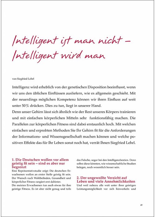Intelligent ist man nicht - intelligent wird man