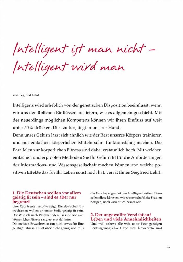 Intelligent ist man nicht - intelligent wird man