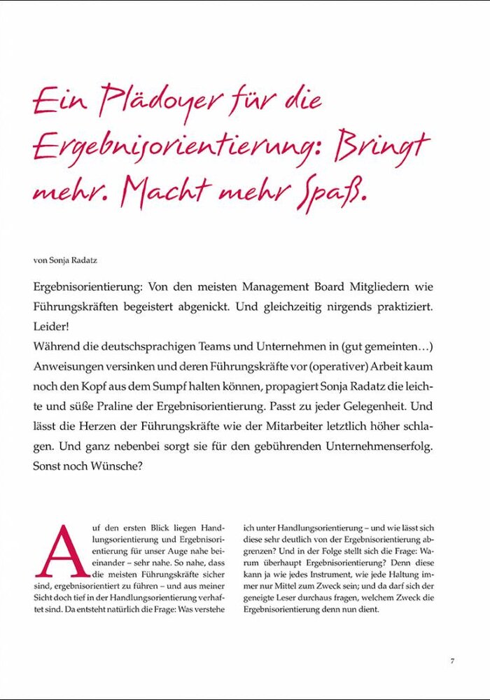 Ein Plädoyer für die Ergebnisorientierung: Bringt mehr. Macht mehr Spaß.