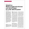 Subjektive Bedeutungskonstruktionen und deren Folgen für unser (Berufs-)Leben