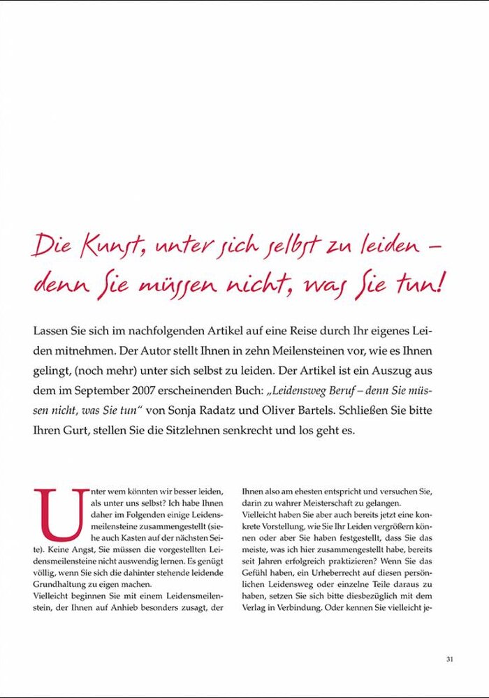 Die Kunst, unter sich selbst zu leiden – denn Sie müssen nicht, was Sie tun!