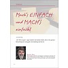 Mach‘s EINFACH und MACH‘S einfach!