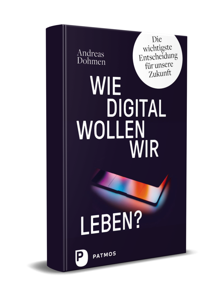 Wie digital wollen wir leben? 2019. (Dohmen, A.)