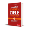 Verblüffend einfach Ziele erreichen - 11 kleine Tricks mit großer Wirkung. 2017 (Willmann, H.-G.)