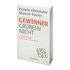 Gewinner grübeln nicht. Richtiges Denken als Schlüssel zum Erfolg. 2016. (Obermaier, P. und Täuber, M.)