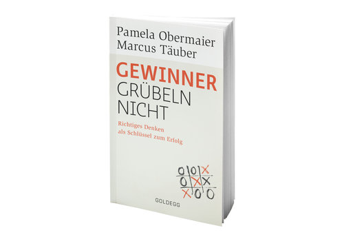 Gewinner grübeln nicht. Richtiges Denken als Schlüssel zum Erfolg. 2016. (Obermaier, P. und Täuber, M.)