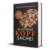 Alles reine Kopfsache! 5 Phänomene aus der Hirnforschung, mit denen Sie alles schaffen, was Sie wollen. 2018 ( Täuber, M., Obermaier, P.)