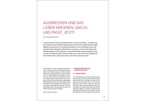Ausbrechen und das Leben kreieren, das zu uns passt. Jetzt!