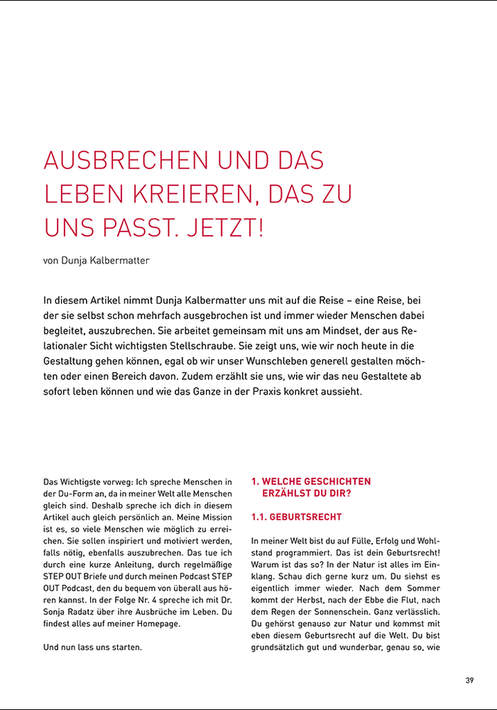 Ausbrechen und das Leben kreieren, das zu uns passt. Jetzt!