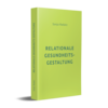 Relationale Gesundheitsgestaltung