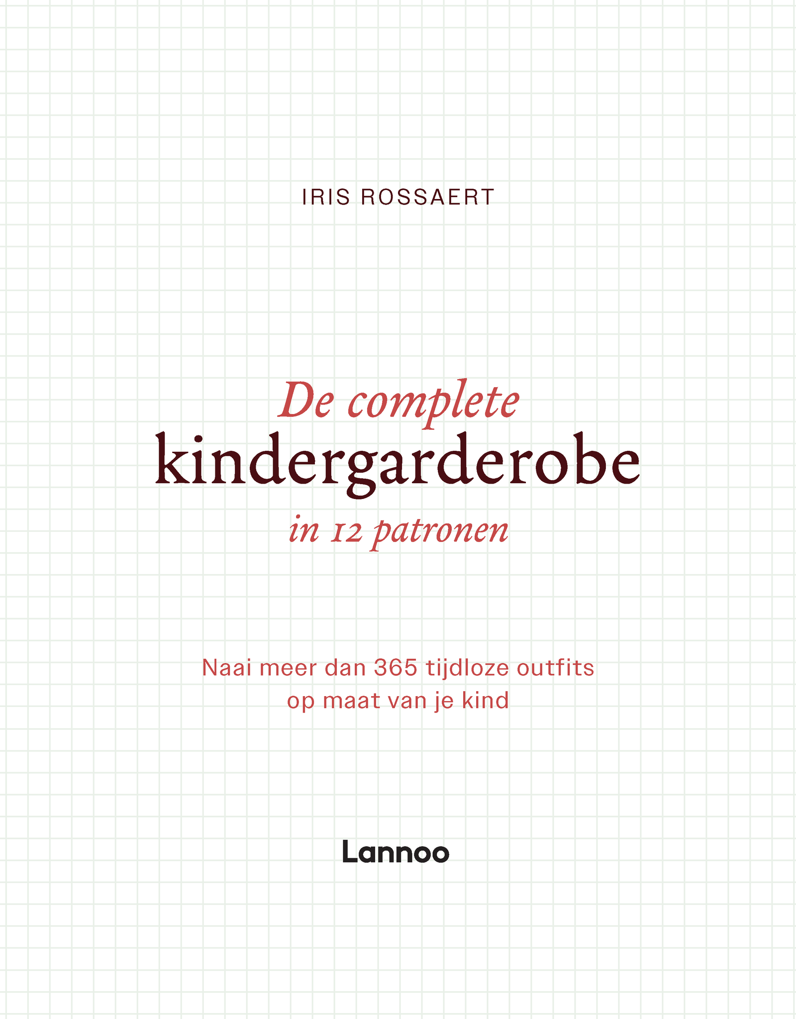 iris may patterns De Complete Kindergarderobe