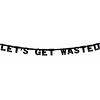 Unique Let's get wasted letterbanner