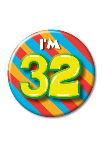 Button - I'm 32 