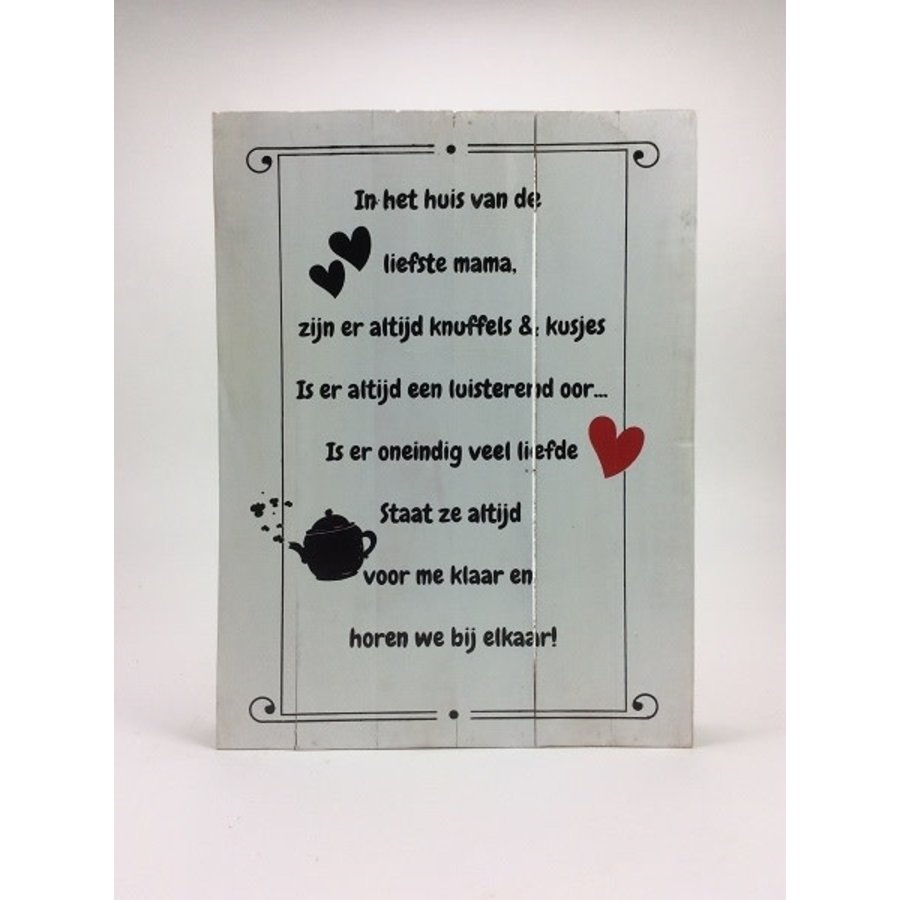 Tekstbord "Huis van de liefste Mama" - 30x40 cm rand-1