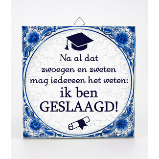 Paperdreams Tegeltje - Ik ben geslaagd!