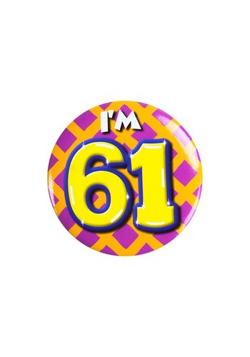 Button - I'm 61 