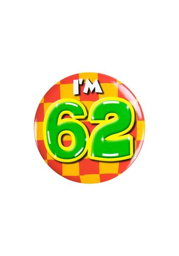 Button - I'm 62 