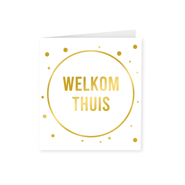 Gold white card - Welkom thuis