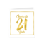 Paperdreams Gold white card - 21 years