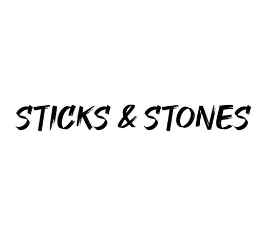 Sticks and Stones