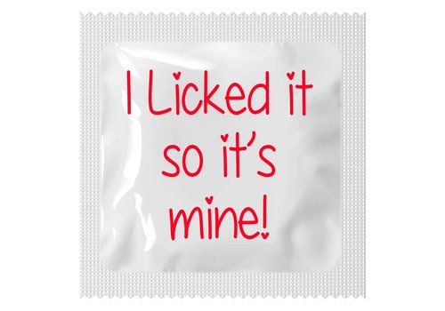 I licked it, so it's mine!