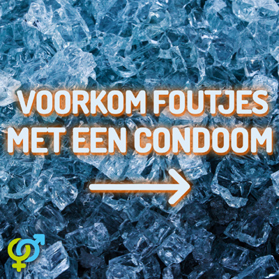 Voorkom foutjes met condooms