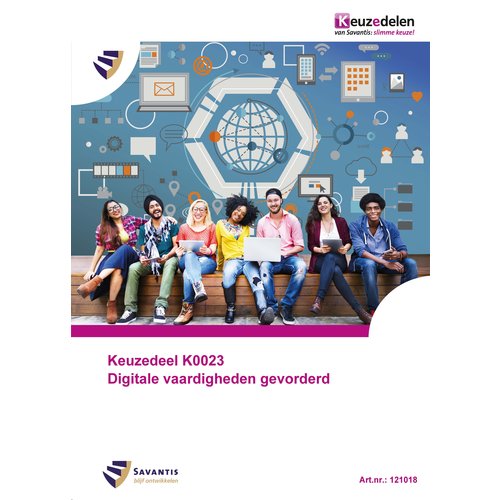 121018 - Keuzedeel K0023 Digitale vaardigheden gevorderd (papieren versie) 121018 - Keuzedeel K0023 Digitale vaardigheden gevorderd (papieren versie)