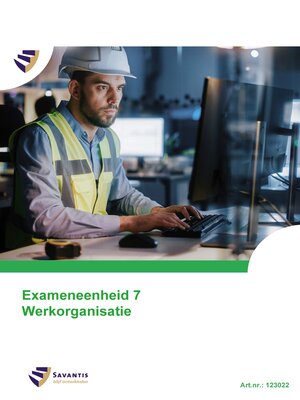 123022 Exameneenheid 7 - Werkorganisatie