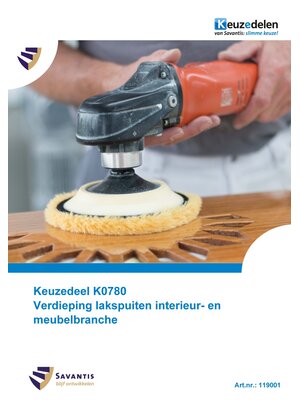 119001 - Keuzedeel K0780 Verdieping lakspuiten interieur- en meubelbranche (papieren versie)