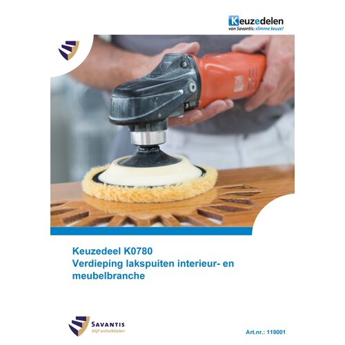 119001 - Keuzedeel K0780 Verdieping lakspuiten interieur- en meubelbranche (papieren versie)