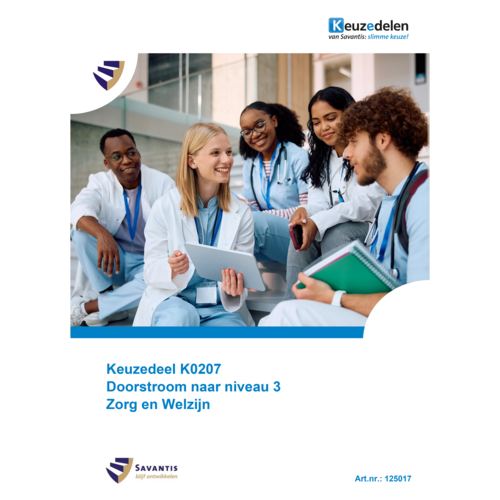 125017 - Keuzedeel K0207 Doorstroom naar niveau 3 Zorg en Welzijn (papieren versie)