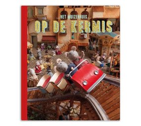 Sam & Julia / Het Muizenhuis Het Muizenhuis - boek - op de kermis (deel 4) Sam & Julia / Het Muizenhuis Het Muizenhuis - boek - op de kermis (deel 4)