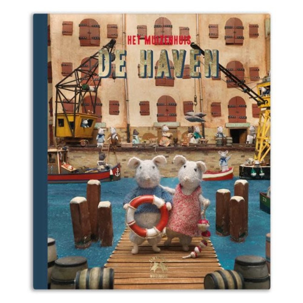 Sam & Julia / Het Muizenhuis Het Muizenhuis - boek - de haven (deel 5)