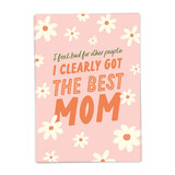 Kaart Blanche Kaart blanche - wenskaart - clearly got the best mom